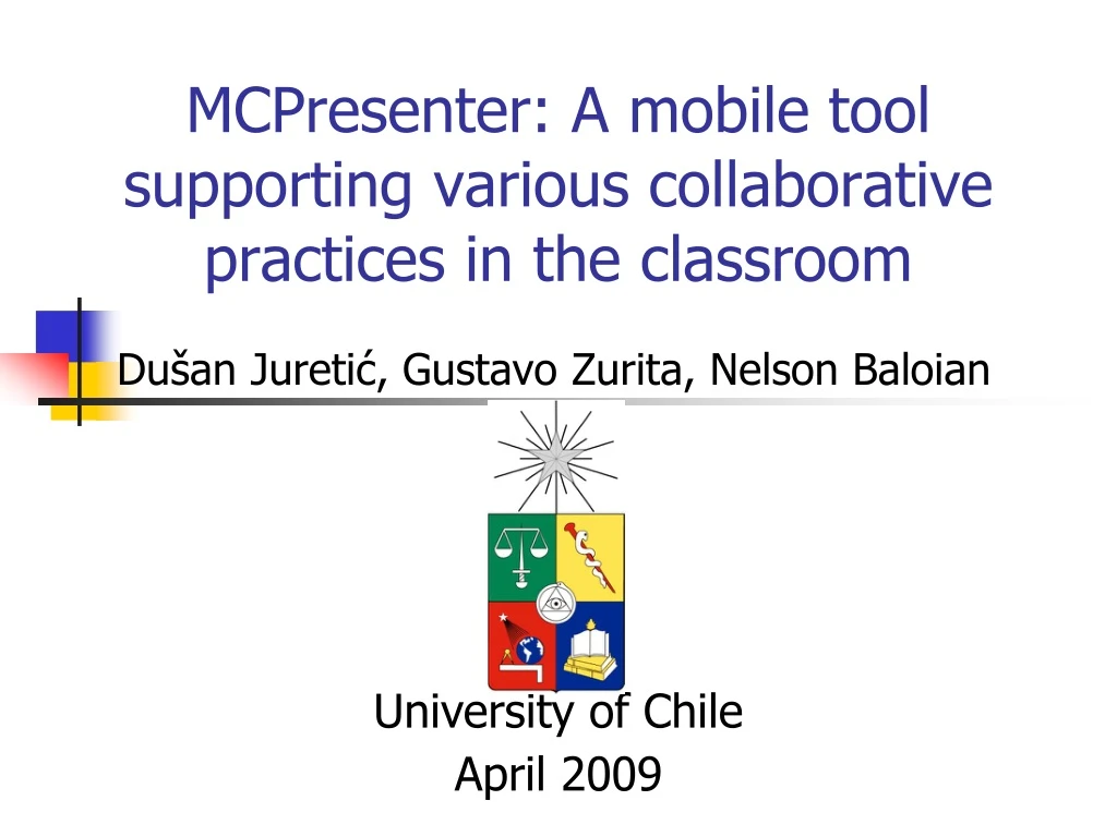 mcpresenter a mobile tool supporting various collaborative practices in the classroom