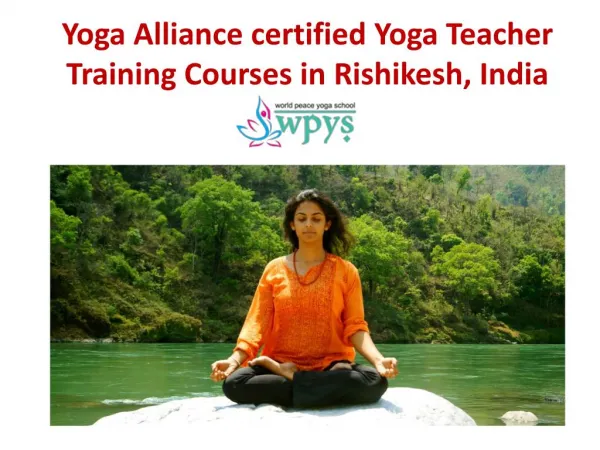 Yoga Alliance certified Yoga Teacher Training Courses in Rishikesh, India