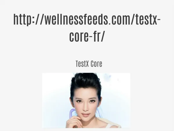 http://wellnessfeeds.com/testx-core-fr/