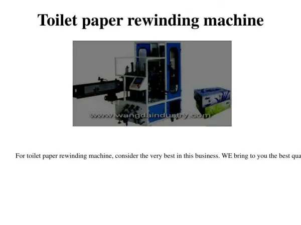Toilet paper machine