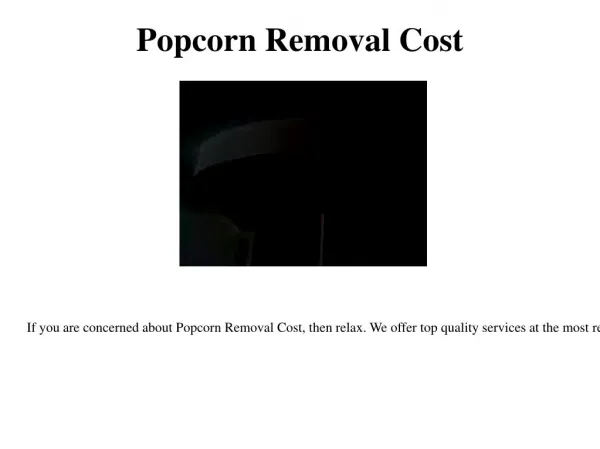 Ft Lauderdale Popcorn Removal