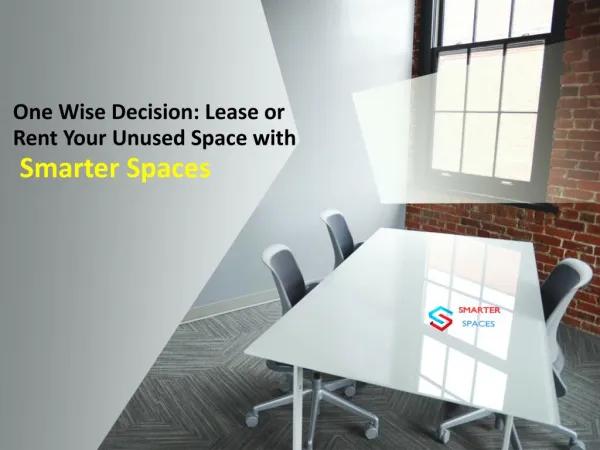 One Wise Decision: Lease or Rent Your Unused Space with Smarter Spaces