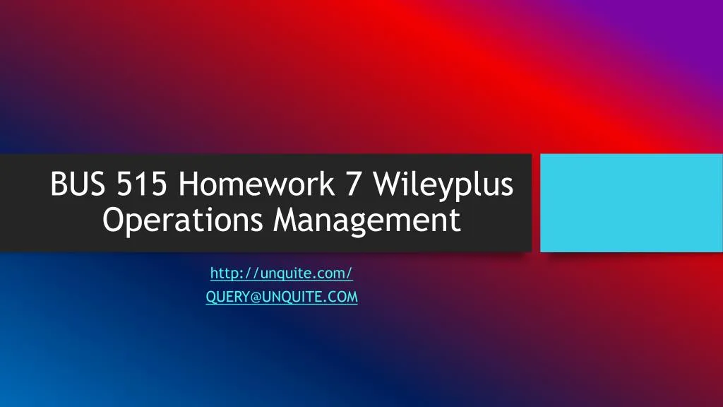 bus 515 homework 7 wileyplus operations management