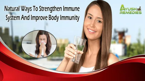 Natural Ways To Strengthen Immune System And Improve Body Immunity