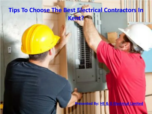 Tips To Choose The best Electrical Contractors In Kent?