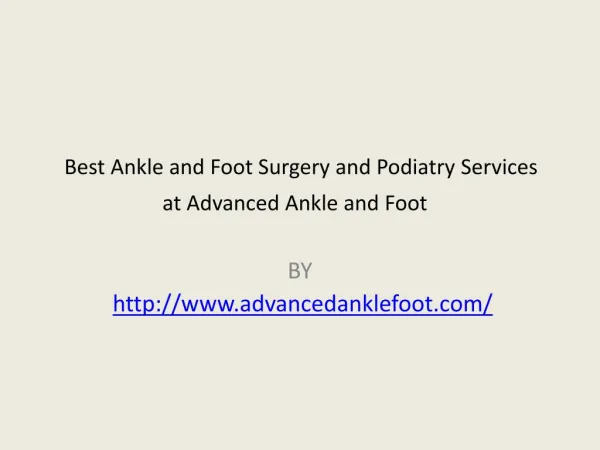 Best Ankle and Foot Surgery and Podiatry Services at Advanced Ankle and Foot