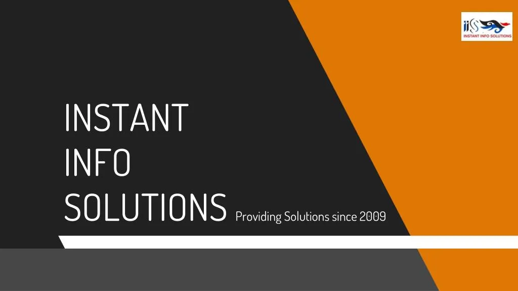 instant info solutions providing solutions since 2009