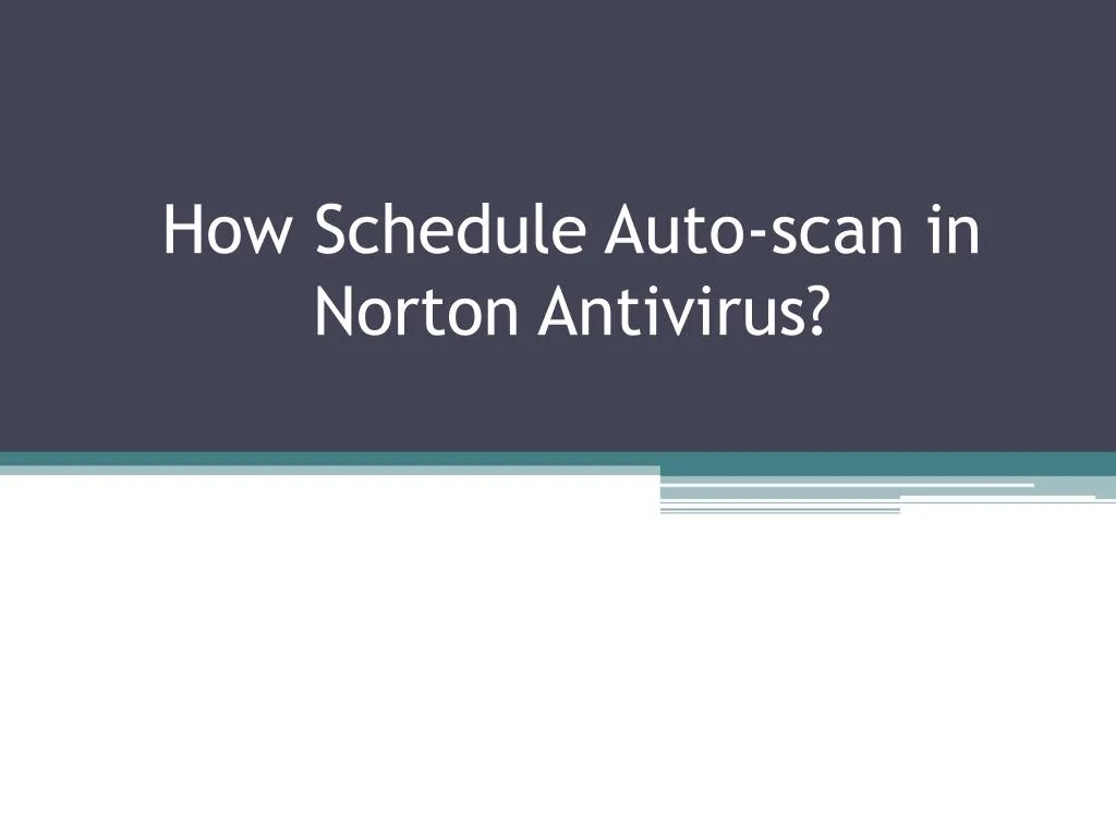 how schedule auto scan in norton antivirus