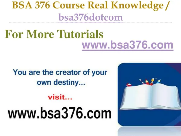 BSA 376 Course Real Tradition,Real Success / bsa376dotcom