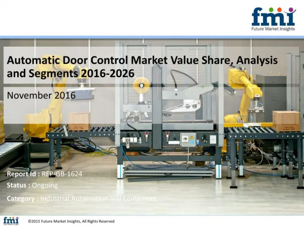 Automatic Door Control Market Value Share, Analysis and Segments 2016-2026