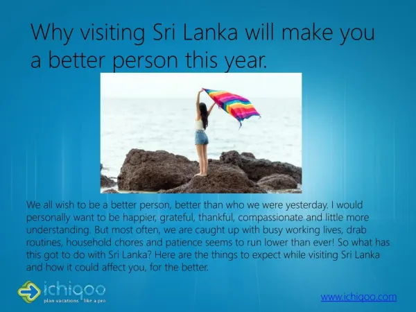 Why visiting Sri Lanka will make you a better person this year.
