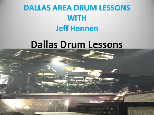 DALLAS AREA DRUM LESSONS WITH Jeff Hennen
