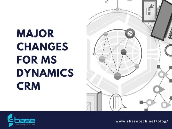 Major Changes for MS Dynamics CRM
