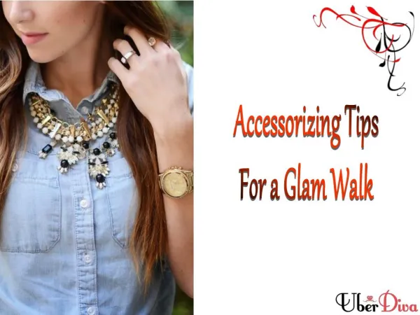 Accessorizing tips for a glam walk