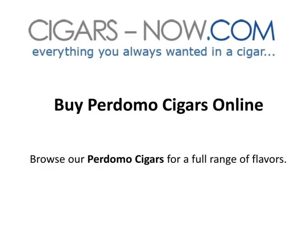 Buy Perdomo Cigars Online At Cigars-Now.Com