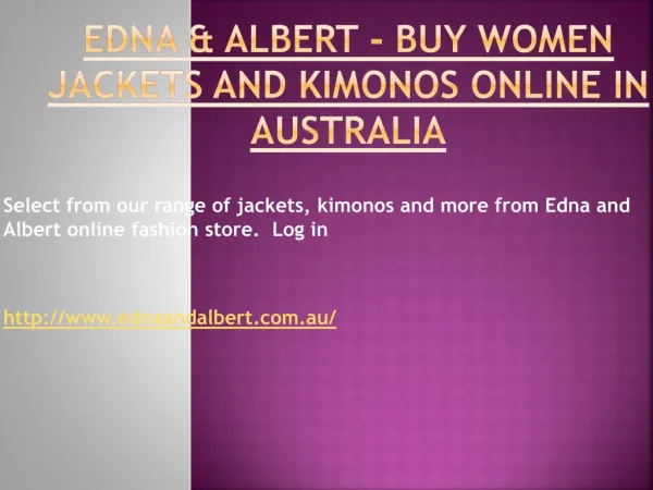 Edna & Albert - Buy Women Jackets and Kimonos Online in Australia