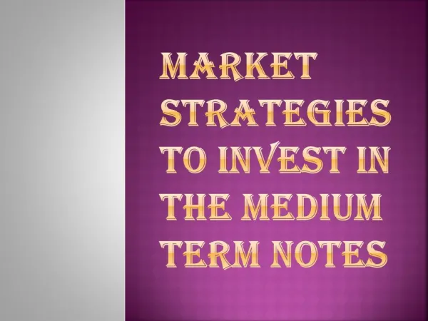 Medium Term Notes Investment Strategies