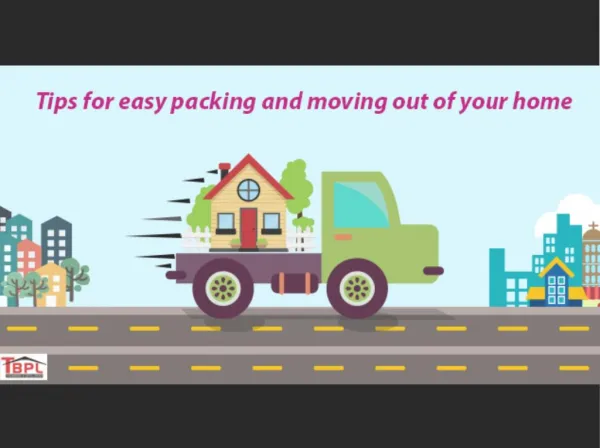 8 Top Tips for Easy Packing and Moving out of Your Home