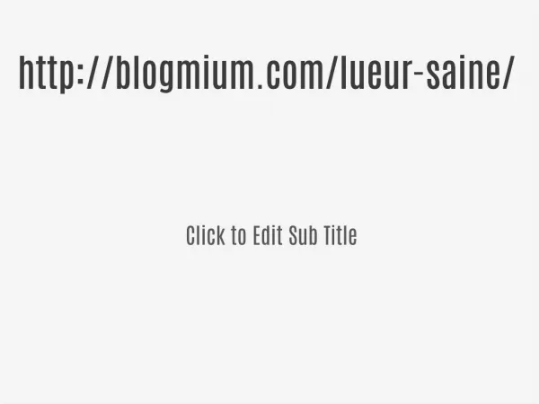 http://blogmium.com/lueur-saine/