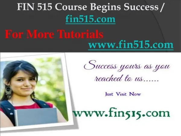 FIN 515 Course Begins Success / fin515dotcom