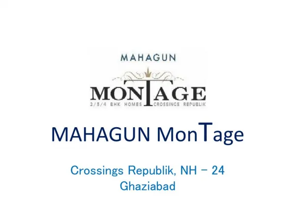 Mahagun Montage Location, Price List