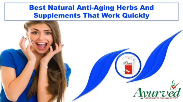 Best Natural Anti-Aging Herbs And Supplements That Work Quickly