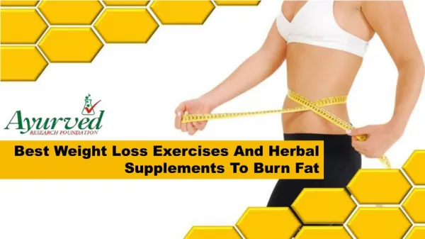 Best Weight Loss Exercises And Herbal Supplements To Burn Fat