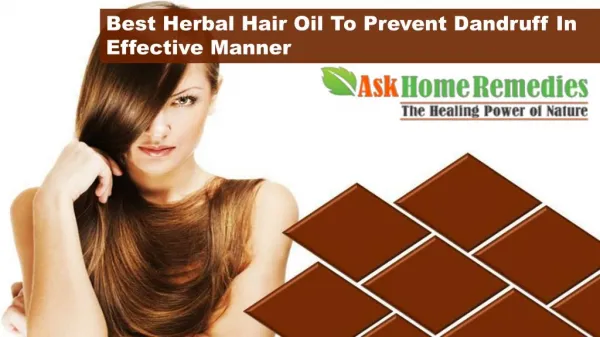 Best Herbal Hair Oil To Prevent Dandruff In Effective Manner