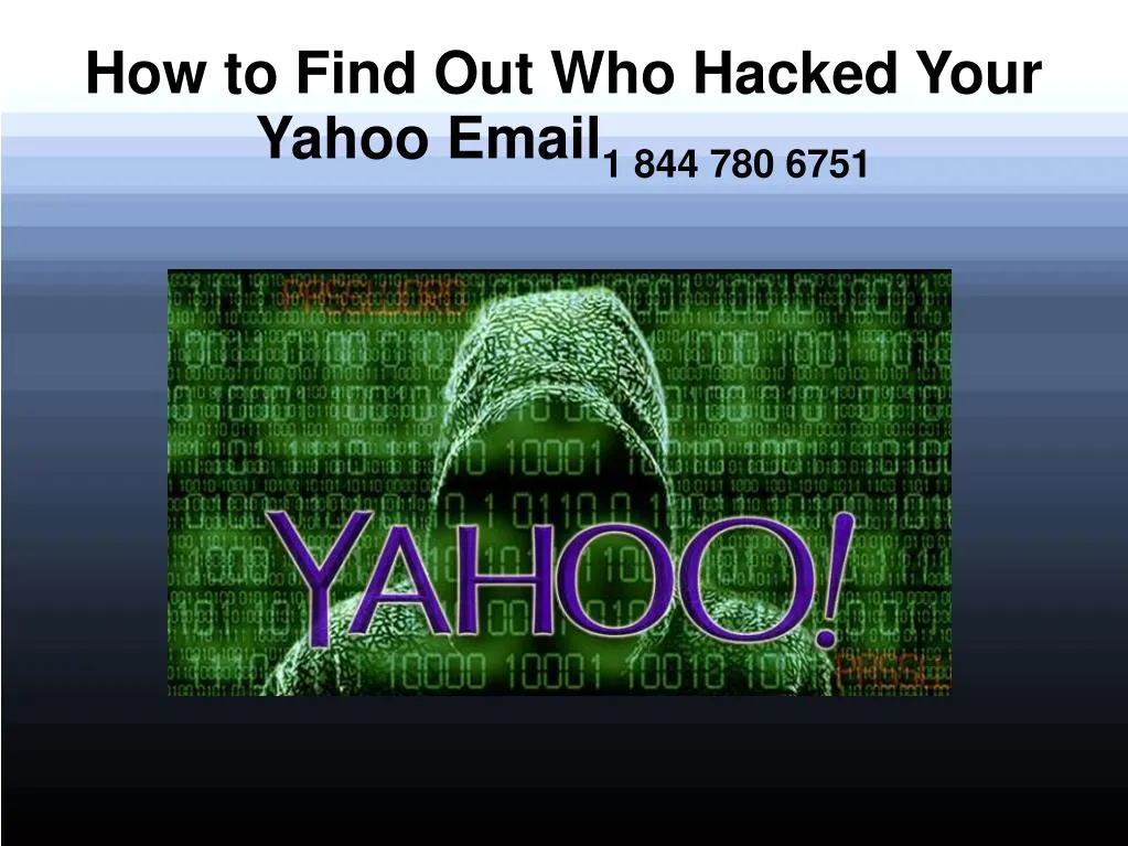 how to find out who hacked your yahoo email 1 844 780 6751