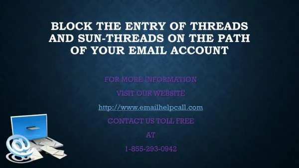 Block the entry of threads and sun-threads on the path of your Email account.