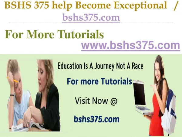 BSHS 375 help Become Exceptional / bshs375.com