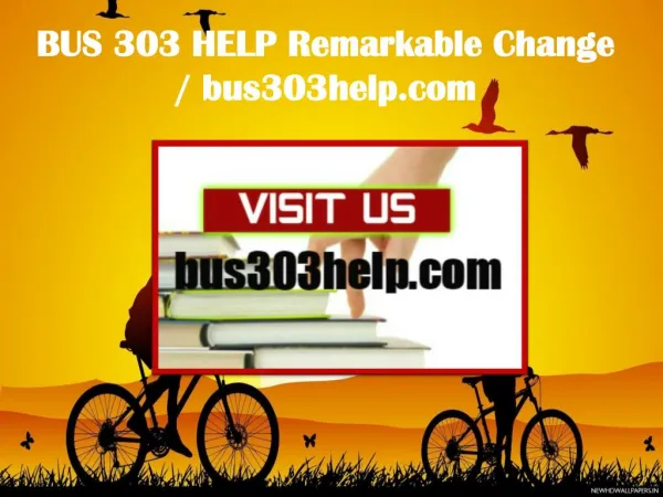 BUS 303 HELP Remarkable Change / bus303help.com