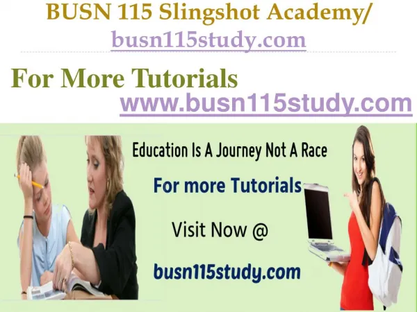BUSN 115 Slingshot Academy / busn115study.com