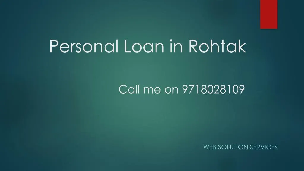 personal loan in rohtak call me on 9718028109