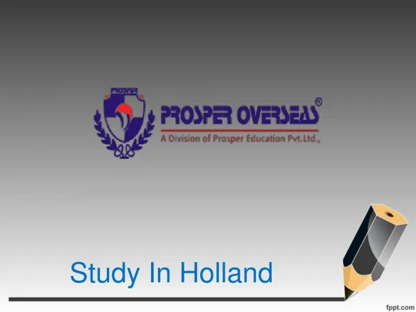 Study In Holland, Study Abroad Holland, Study Abroad Consultants for Holland, Holland Education Consultants in Hyderabad