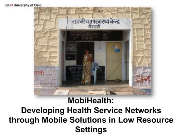 MobiHealth: Developing Health Service Networks through Mobile Solutions in Low Resource Settings