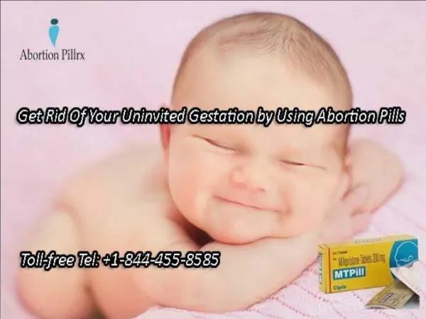 Get Rid Of Your Uninvited Gestation by Using Abortion Pills