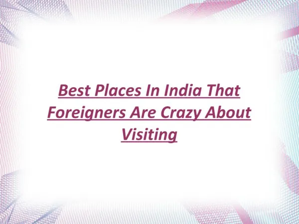 Rex Bolinger - Best Places In India That Foreigners Are Crazy About Visiting