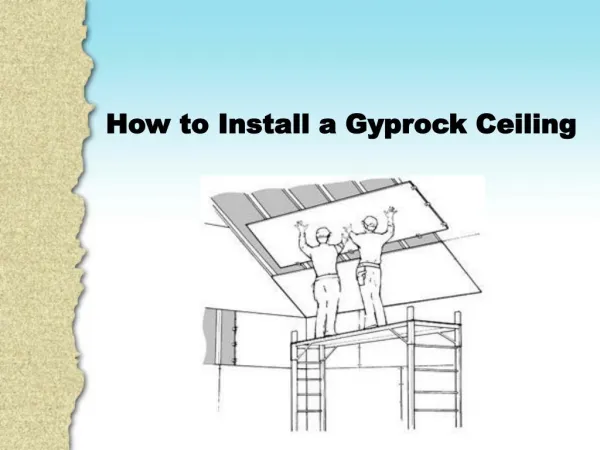 How to Install a Gyprock Ceiling