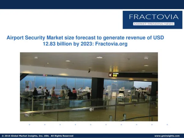 Airport Security Market – Global Industry Analysis Report, Share, Size, Growth, Price Trends and Forecast, 2016 – 2023