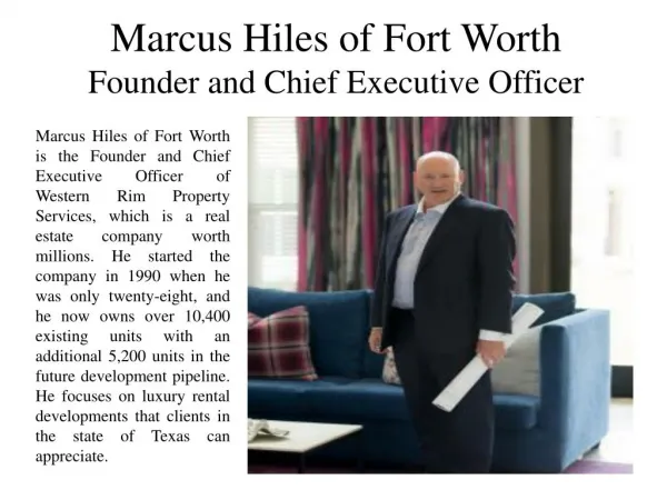 Marcus Hiles of Fort Worth - Founder and Chief Executive Officer