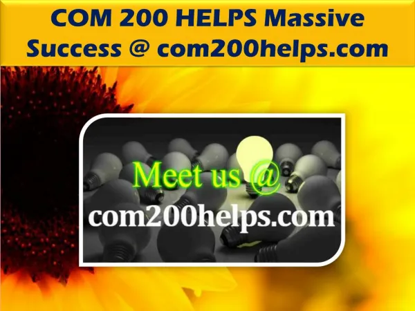 COM 200 HELPS Massive Success @ com200helps.com