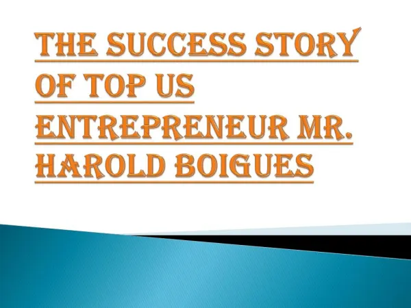 The Success Story of Mr. Harold Boigues