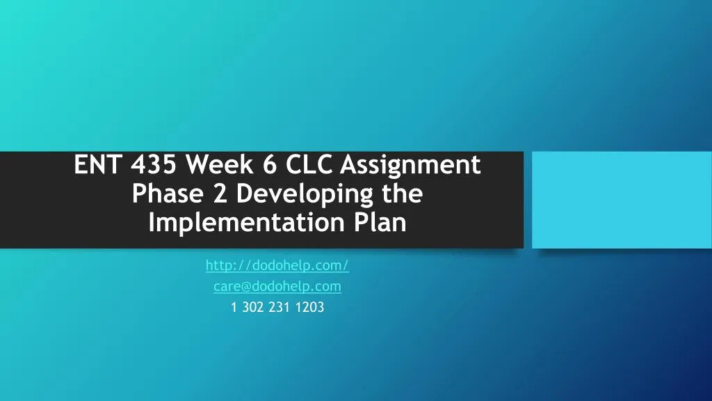 ent 435 week 6 clc assignment phase 2 developing the implementation plan