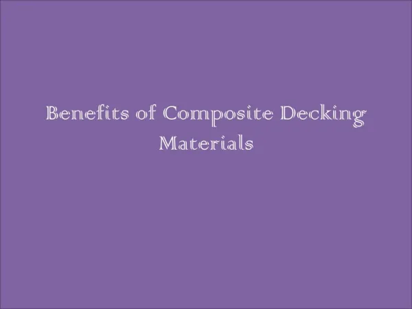 Benefits of Composite Decking Materials