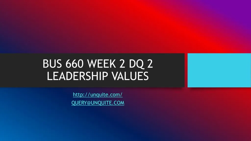 bus 660 week 2 dq 2 leadership values