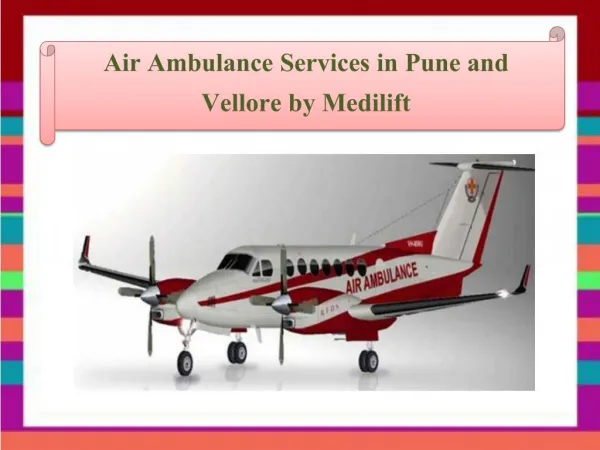 Presentation for air Ambulance services in Pune and Vellore