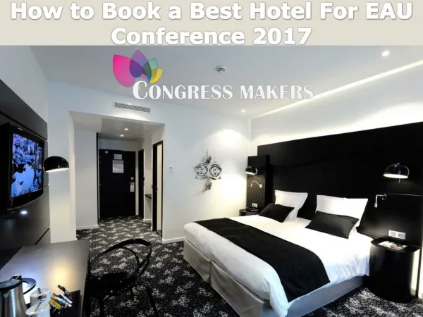 How to Book a Best Hotel: EAU Conference 2017