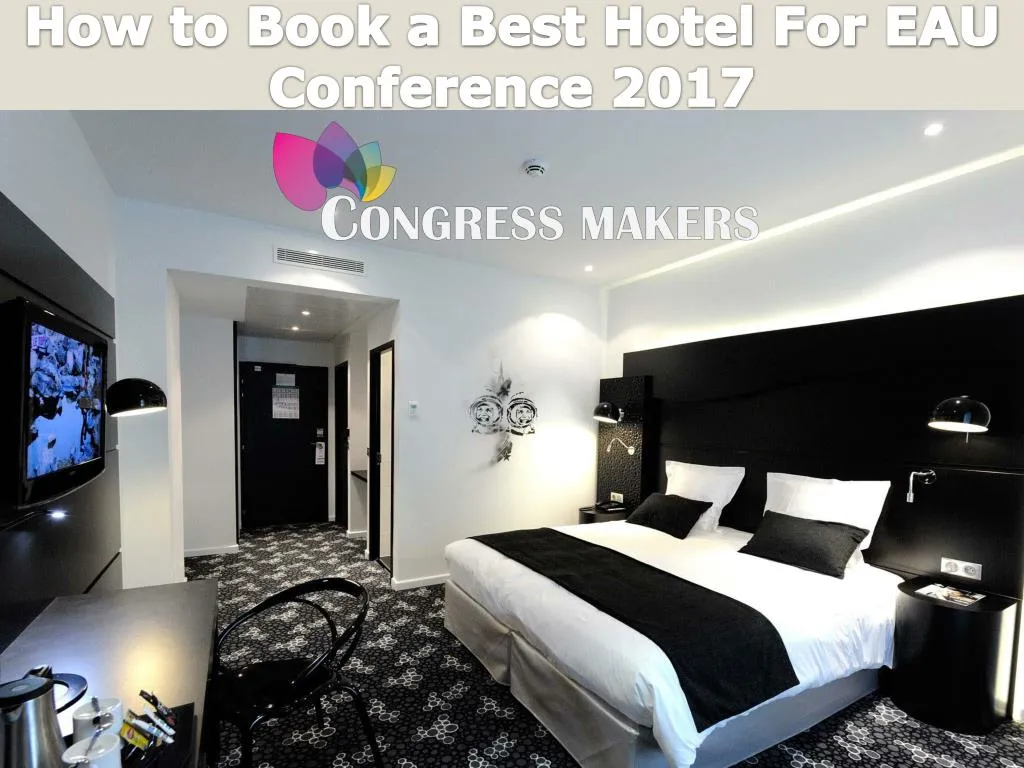 how to book a best hotel for eau conference 2017