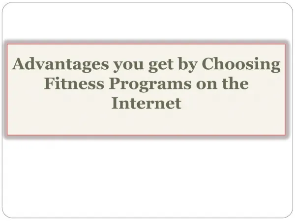 Advantages you get by Choosing Fitness Programs on the Internet